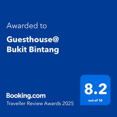 Booking.com Traveller Review Awards 2025 — 8.2 out of 10 — awarded to Guesthouse@ Bukit Bintang
